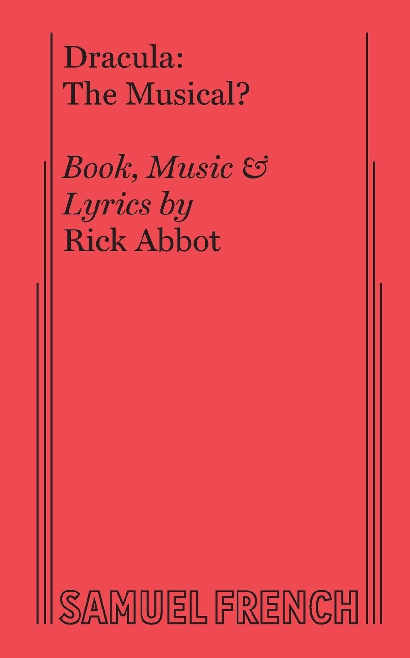 Dracula: The Musical?: Book, Music, Lyrics