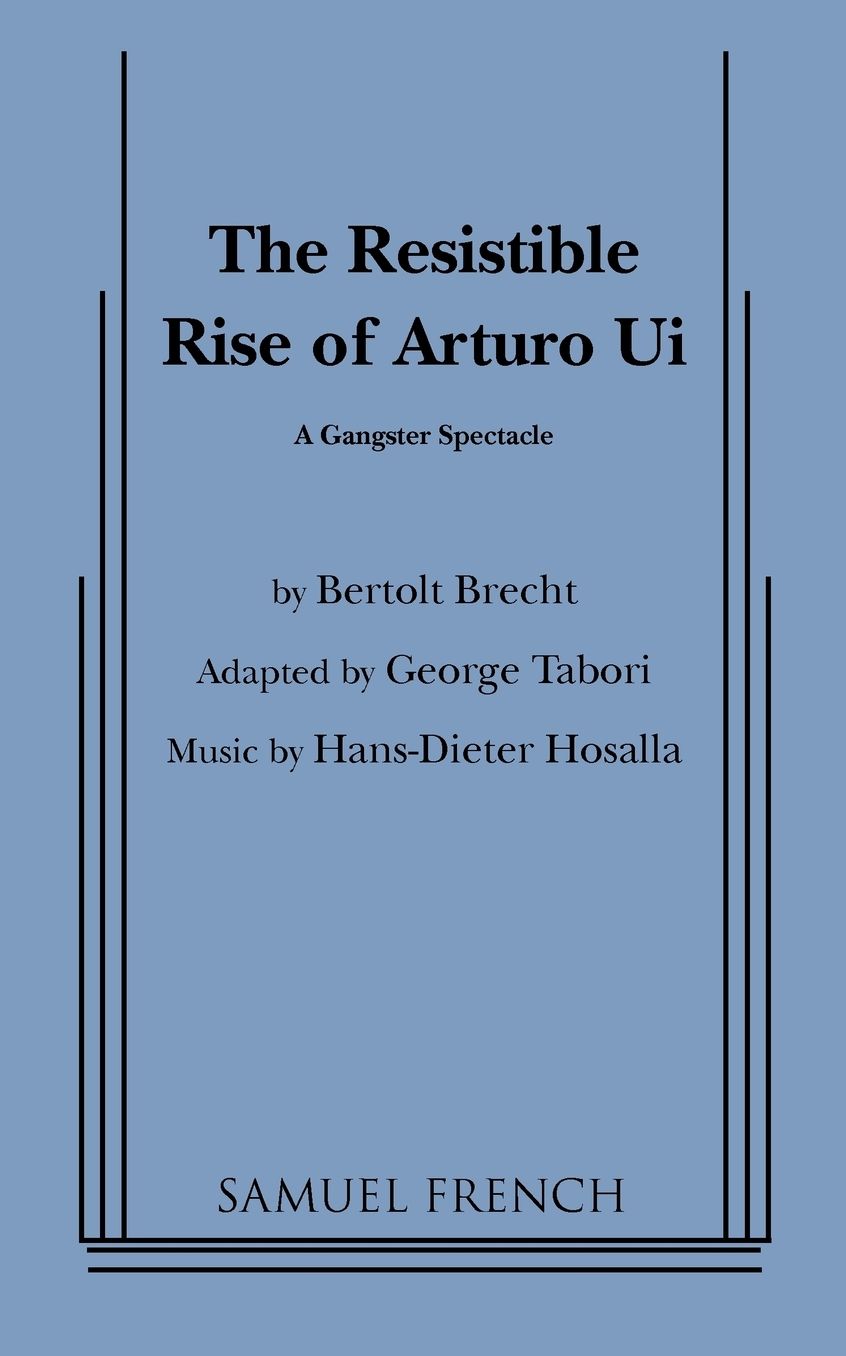 Resistible Rise Of Arturo Ui, The (Tabori, Trans.)