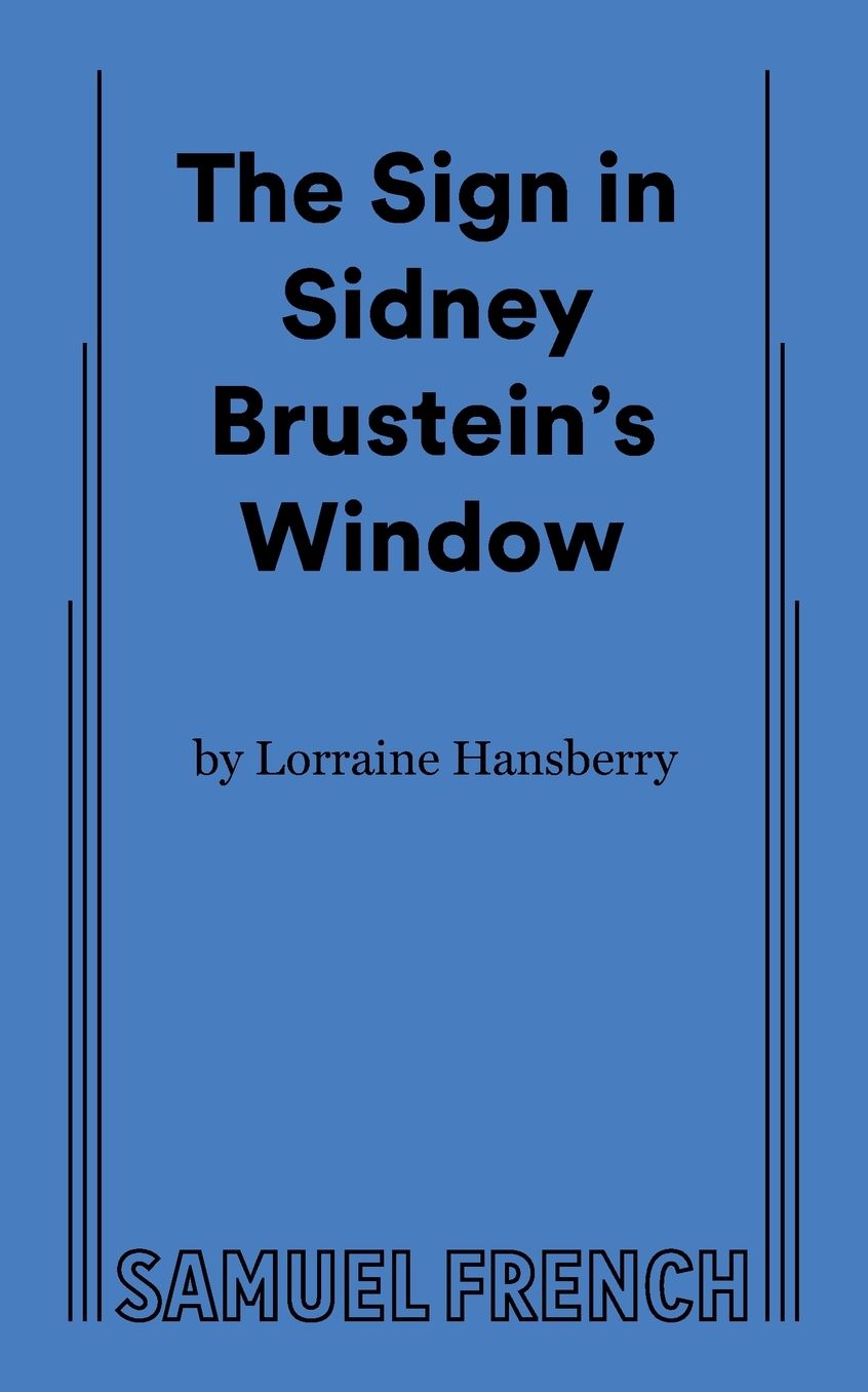 The Sign in Sidney Brustein's Window: A Drama in Two Acts