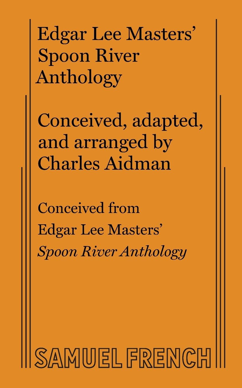 Edgar Lee Masters' Spoon River Anthology