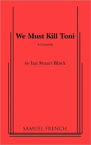 We Must Kill Toni