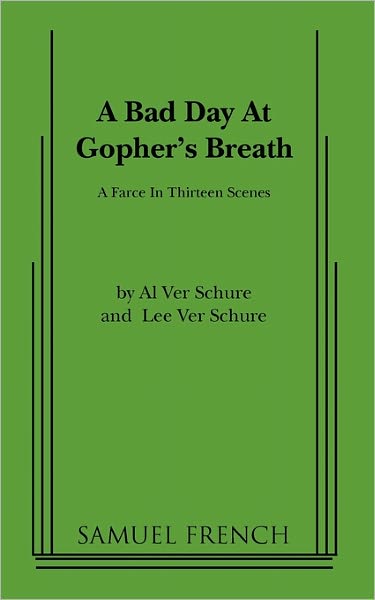 Bad Day At Gopher's Breath, A