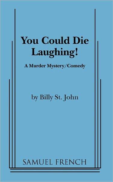 You Could Die Laughing!