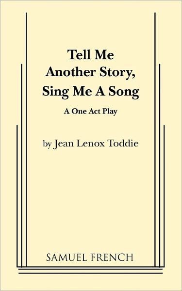Tell Me Another Story, Sing Me A Song
