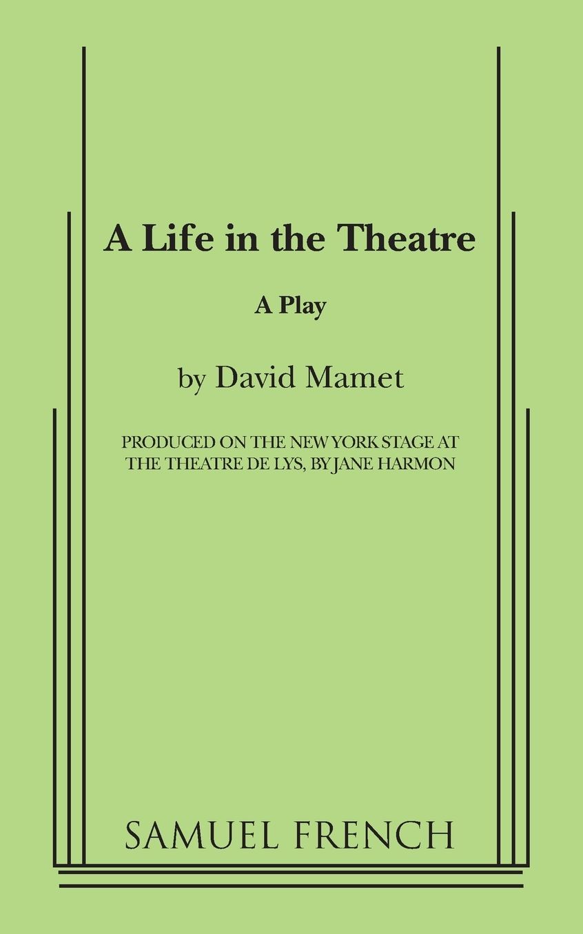 Life In The Theatre, A