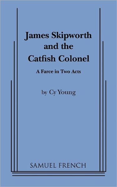 James Skipworth And The Catfish Colonel