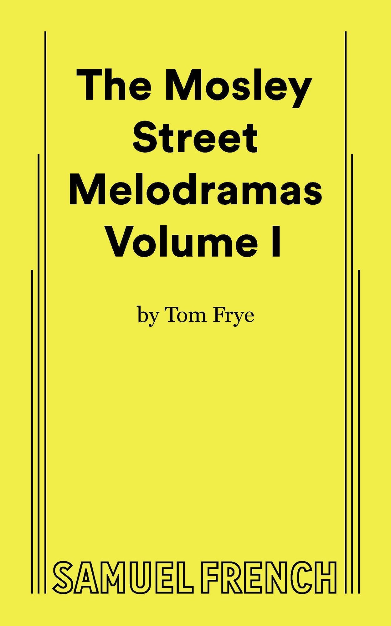 The Mosley Street Melodramas, Volume I