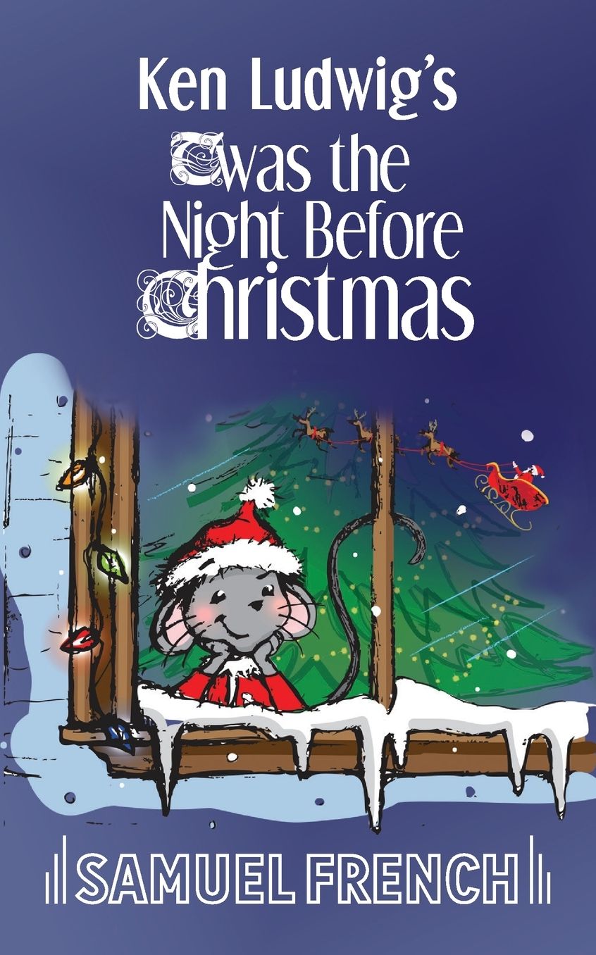 Ken Ludwig's 'Twas the Night Before Christmas