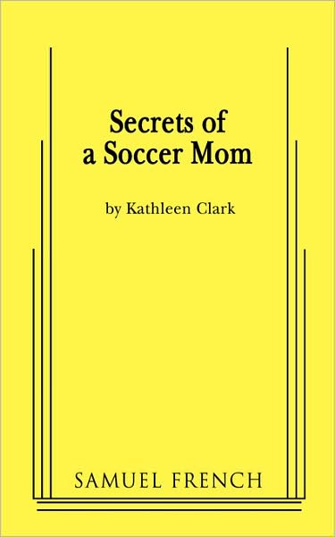 Secrets Of A Soccer Mom
