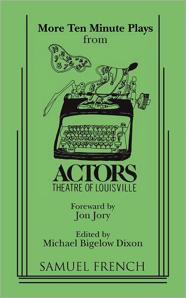 More Ten-Minute Plays From The Actors Theatre Of Louisville
