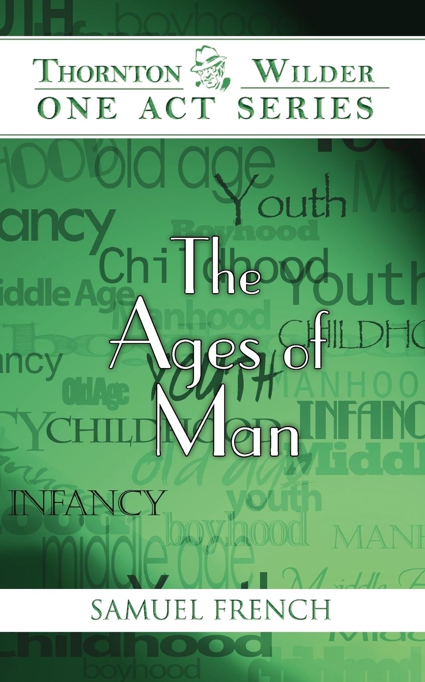 Thornton Wilder One Act Series: The Ages of Man