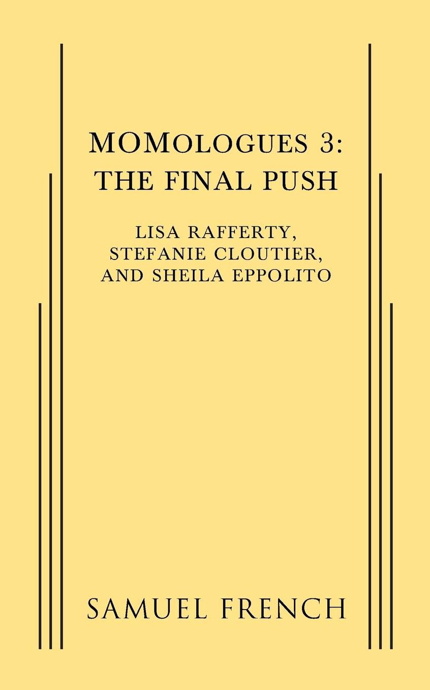 MOMologues 3: The Final Push