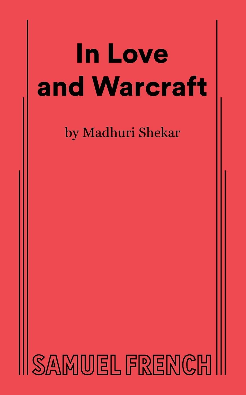In Love and Warcraft (Acting Edition )