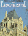 The Terracotta Revival: Building Innovation and the Image of the Industrial City in Britain and North America