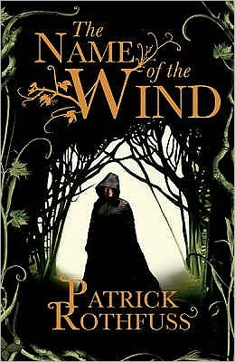 The Name of the Wind (Kingkiller Chronicle Series #1)