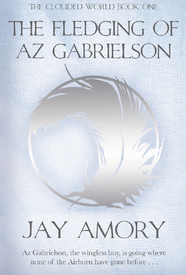 The Fledging of Az Gabrielson: The Clouded World Book One