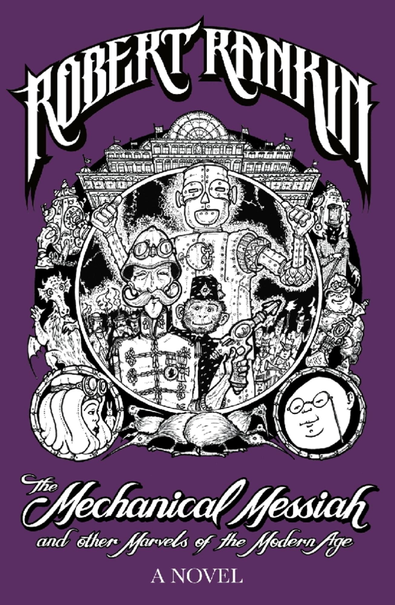 The Mechanical Messiah and Other Marvels of the Modern Age: A Novel