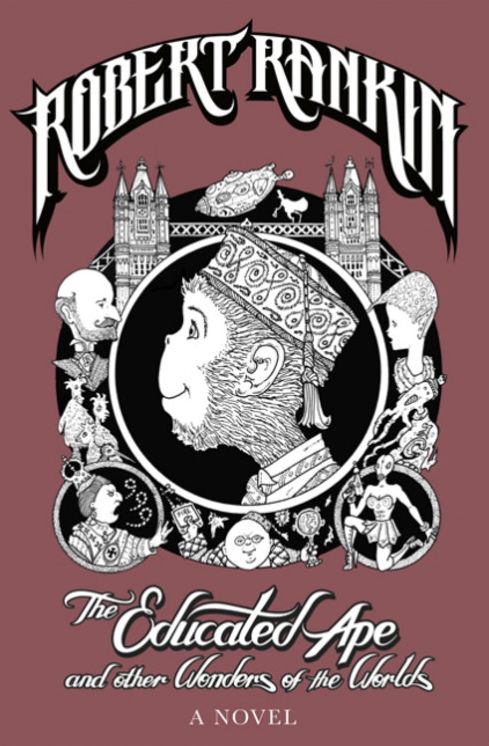The Educated Ape and Other Wonders of the Worlds: A Novel