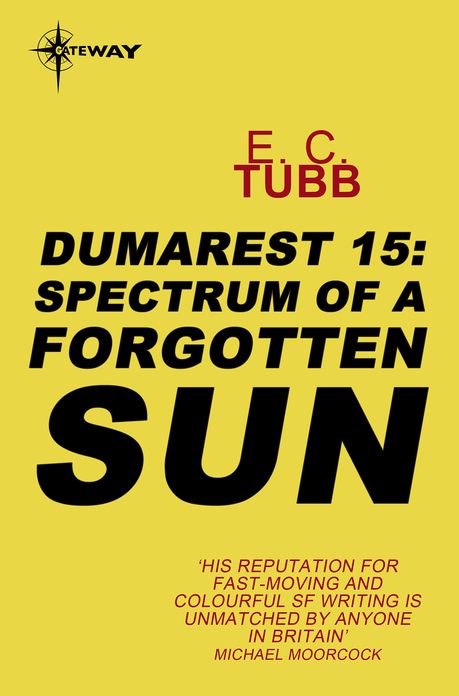 Spectrum of a Forgotten Sun: The Dumarest Saga Book 15