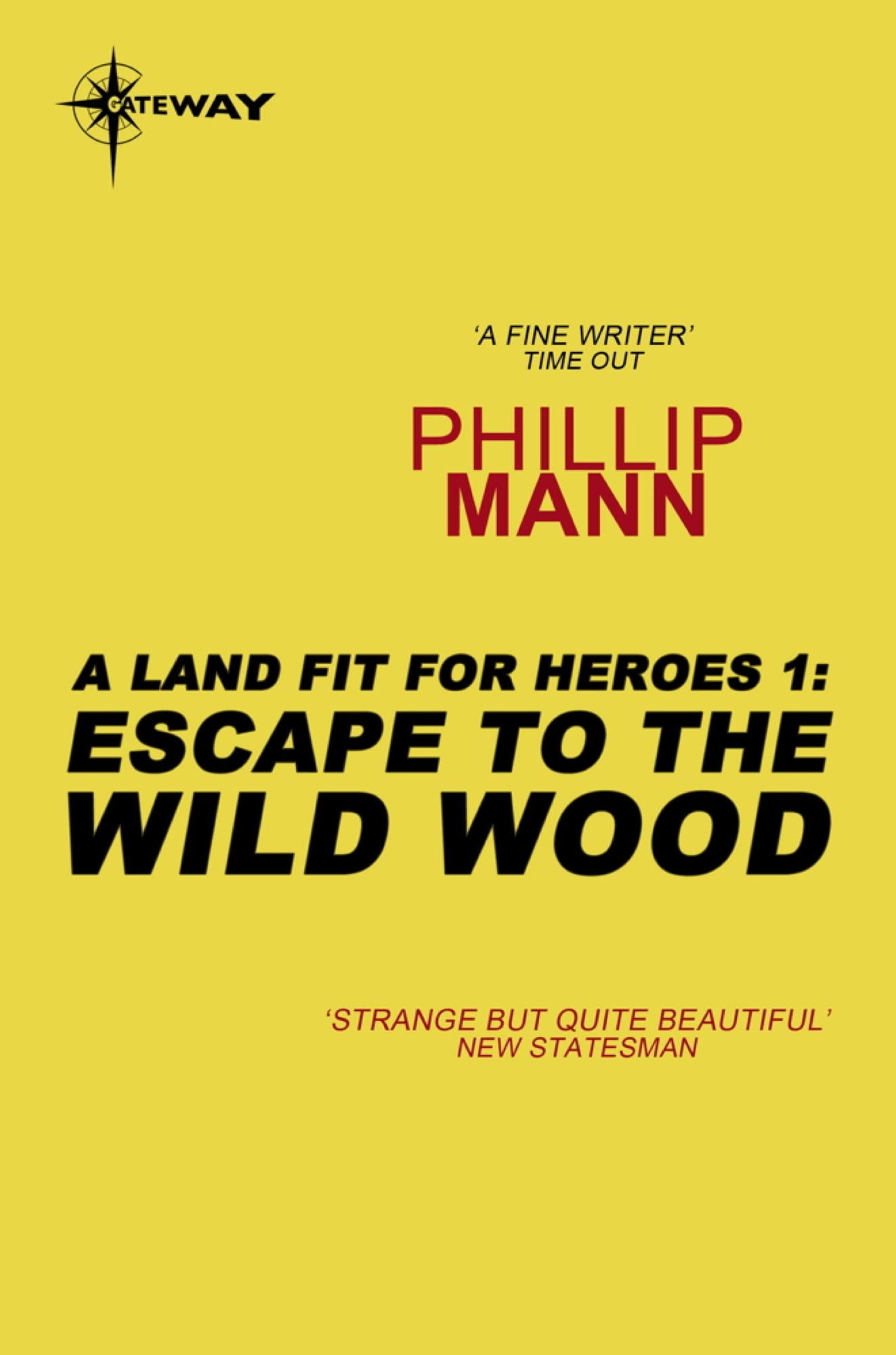 Escape to the Wild Wood: A Land Fit For Heroes 1