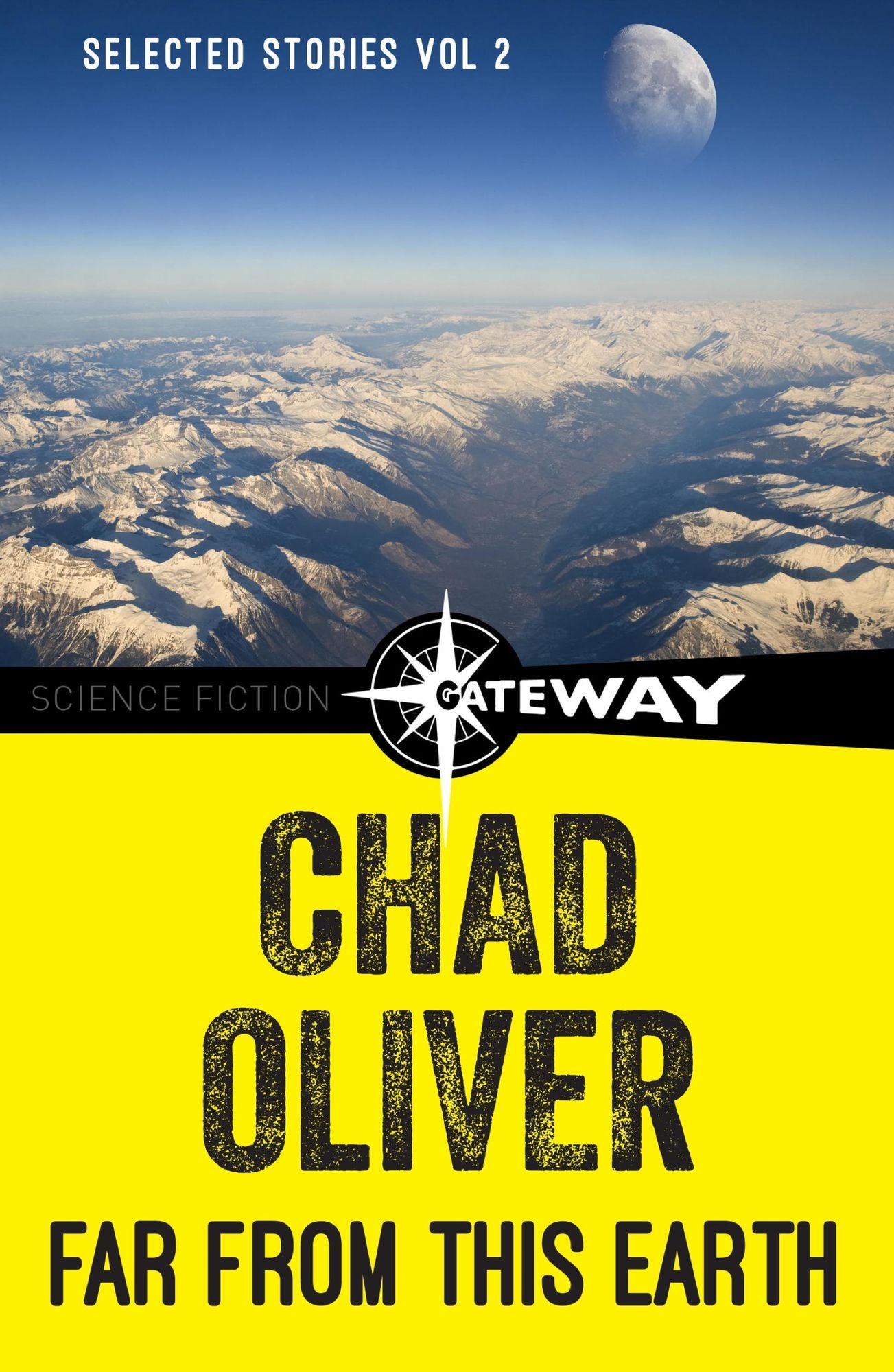 Far From This Earth: The Collected Short Stories of Chad Oliver Volume Two