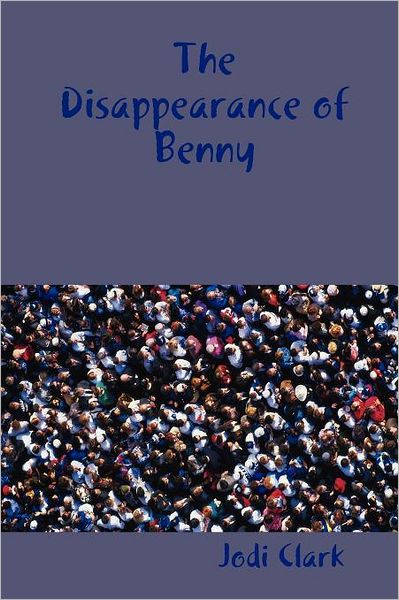 The Disappearance Of Benny