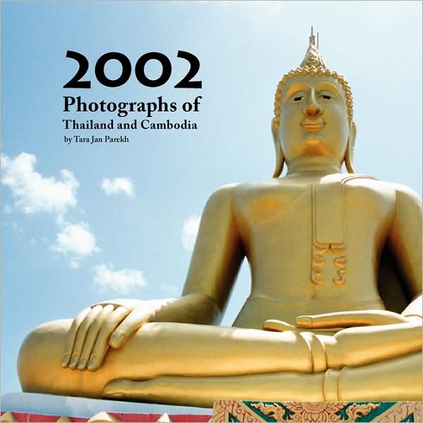 2002 Photographs Of Thailand And Cambodia