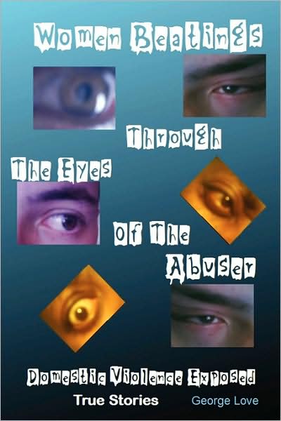 Women Beatings Through The Eyes Of The Abuser
