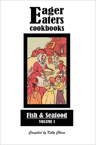 Eager Eaters Cookbooks, Fish And Seafood