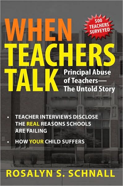 When Teachers Talk: Principal Abuse of Teachers / The Untold Story