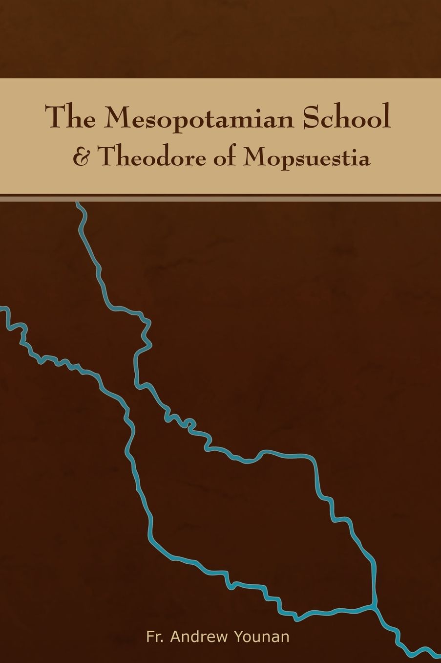 The Mesopotamian School & Theodore Of Mopsuestia