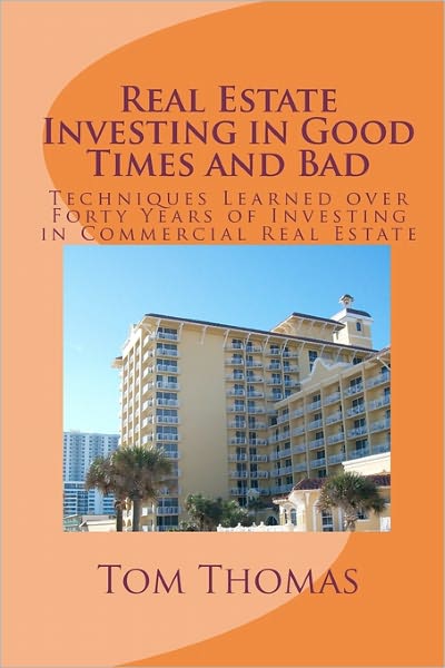 Real Estate Investing in Good Times and Bad