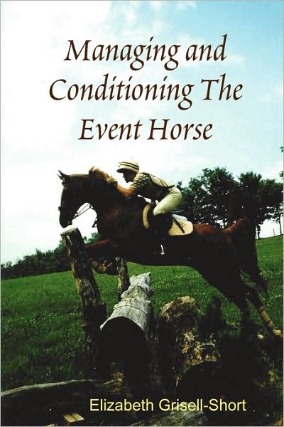 Managing And Conditioning The Event Horse