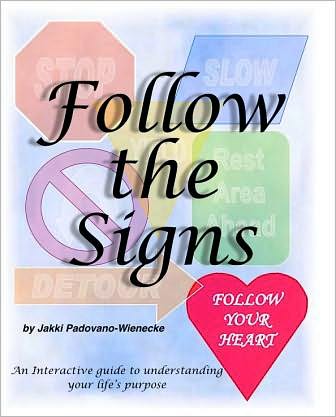 Follow the Signs: An Interactive Guide to Understanding you Life's Purpose