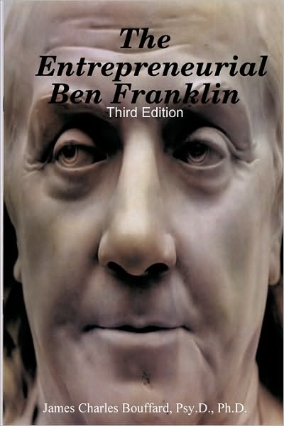 The Entrepreneurial Ben Franklin - Third Edition