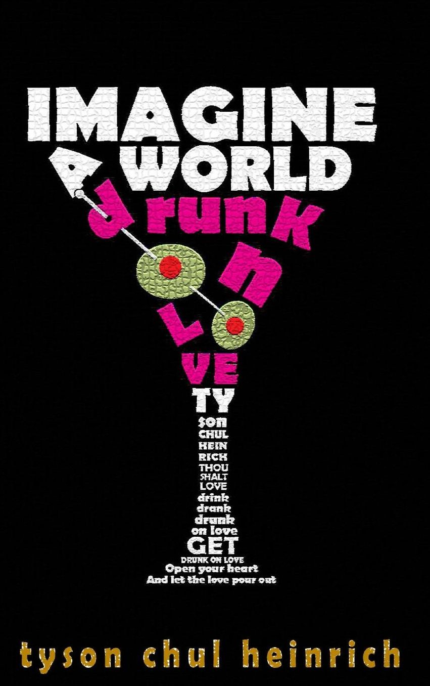 Imagine A World Drunk On Love