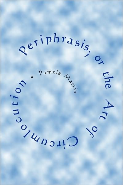 Periphrasis; Or The Art Of Circumlocution