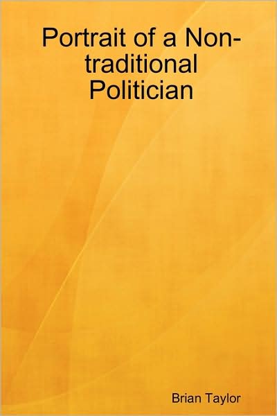Portrait Of A Non-Traditional Politician