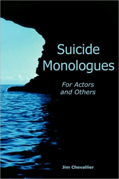 Suicide Monologues For Actors And Others