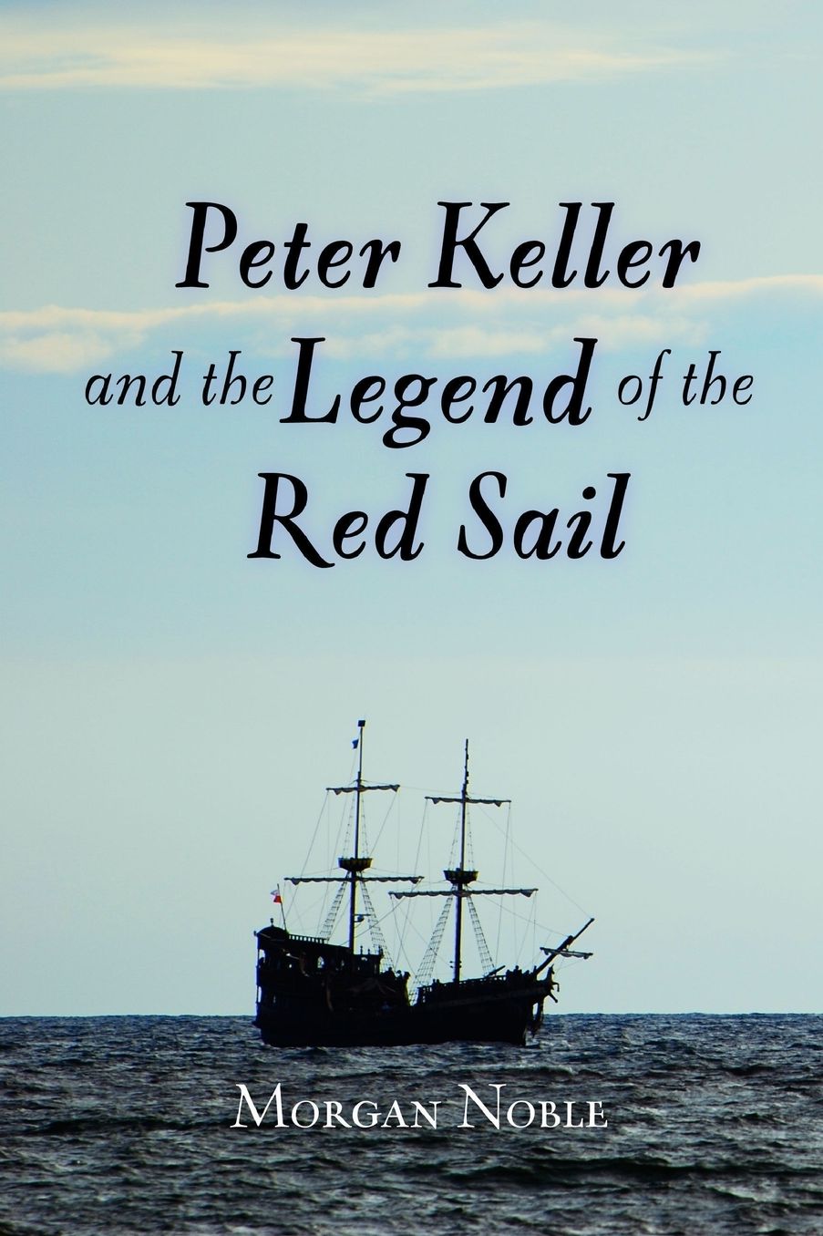 Peter Keller And The Legend Of The Red Sail