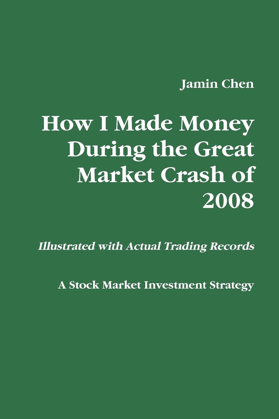 How I Made Money During The Great Market Crash Of 2008