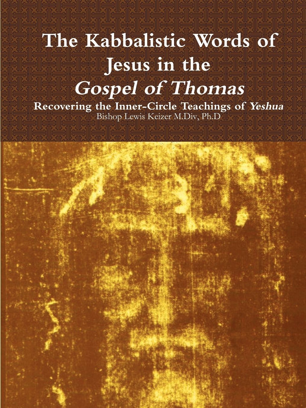 The Kabbalistic Teachings Of Jesus In The Gospel Of Thomas