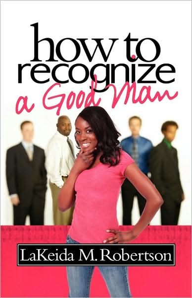 How To Recognize A Good Man