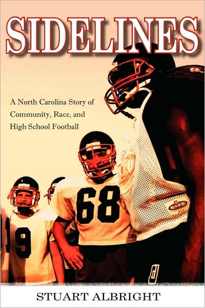 Sidelines: A North Carolina Story of Community, Race and High School Football