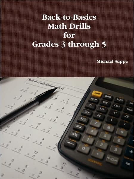 Back-To-Basics Math Drills For Grades 3 Through 5