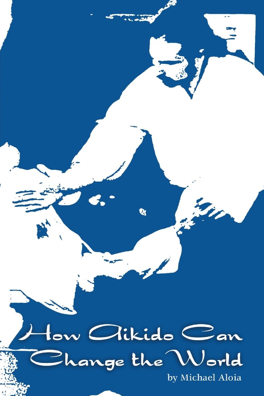 How Aikido Can Change The World