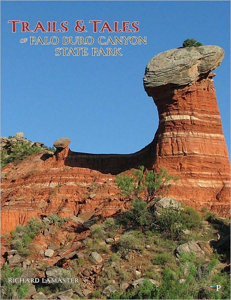 Trails and Tales of Palo Duro Canyon State Park