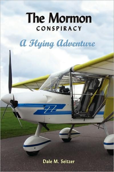 The Mormon Conspiracy; A Flying Adventure