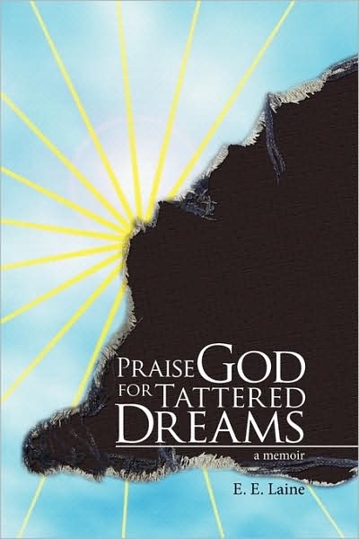 Praise God For Tattered Dreams