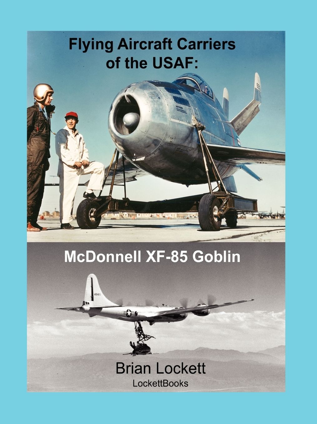Flying Aircraft Carriers Of The Usaf